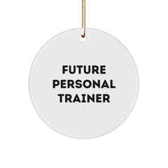 Funny Personal Trainer Quote Circle Ornament Gifts from Friends for Future Personal Trainer Christmas Unique Gifts - Image 1