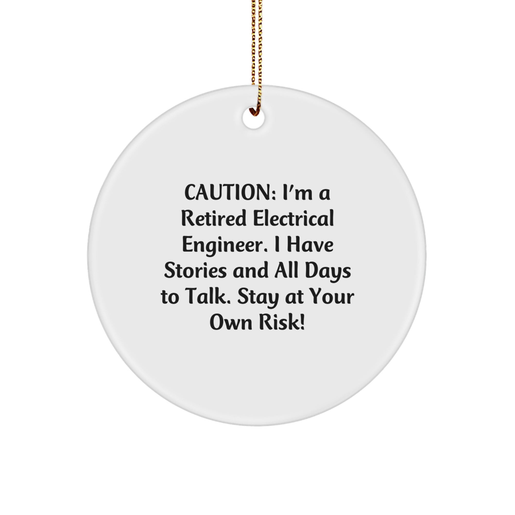 Funny Electrical Engineer Gift: 'Caution' Circle Ornament for Men, Women, Friends, Coworkers, Family - White, 2.75″ tall, 0.5 oz, Durable MDF, Sublimation Print, Festive Gold Cord - Image 1