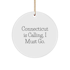 Connecticut Calling Circle Ornament, Funny Quote Gifts from Friends and Family for Men and Women, Christmas Unique Gifts - Image 1