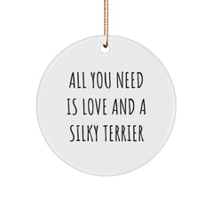 Silky Terrier Dog Lovers Gifts from Friends to Family - All You Need Is Love And A Silky Terrier Circle Ornament for Christmas Decorating - Image 1
