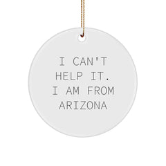 Funny Arizona Gifts for Men - I Can't Help It. I Am From Arizona Christmas Unique Presents - Image 1