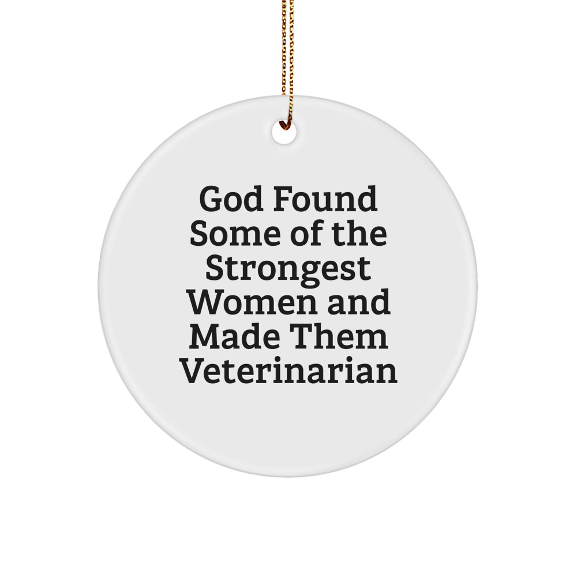 Funny Veterinarian Gifts from Men - Circle Ornament for Women, Friends, Family, Coworkers - Inspirational Quote - Christmas Unique Presents - Image 1