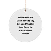 Correctional Officer Gifts, Funny Quote Circle Ornament, Gifts from Men for Correctional Officer, Unique Christmas Unique Gifts - Image 1
