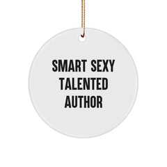 Gifts from Friends for Author, Funny Smart Sexy Talented Author Circle Ornament, Christmas Unique Gifts - Image 1