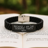 Funny Scientist Gift, Glide lock Clasp Birthday Presents for Him, Because I Am The Scientist. That's Why., Silver Black Stainless Steel Silicone Adjustable - Image 2