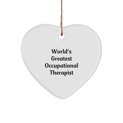 Funny Occupational Therapist Gifts, World's Greatest Occupational Therapist Quote, Heart Ornament, Christmas Unique Gifts from Friends to Occupational Therapist - Image 1