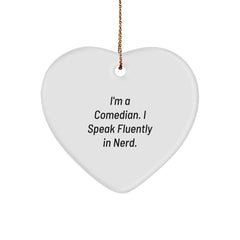 Funny Comedian Heart Ornament Gifts from Friends for Christmas, 'I'm A Comedian. I Speak Fluently In genius.' - Image 1
