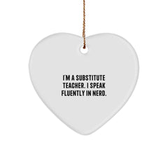 Funny Substitute Teacher Gifts for Christmas - 'I'm A Substitute Teacher. I Speak Fluently In genius.' Heart Ornament from Friends - Image 1