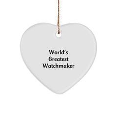 Funny Watchmaker Quotes Heart Ornament Gifts from Men to Watchmaker Friends for Christmas Unique Christmas Decorations - Image 1