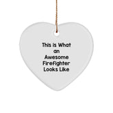Firefighter Gifts from Men, This Is What An Awesome Firefighter Looks Like, Heart Ornament for Christmas - Image 1