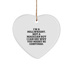 Millwright Gifts for Christmas - Heart Ornament with Funny Quote, Gifts from Friends or Family - Image 1