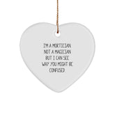 Mortician Gifts from Friends, Family, or Coworkers - Heart Ornament with Funny Quote, Christmas Unique Gifts for Mortician - Image 1