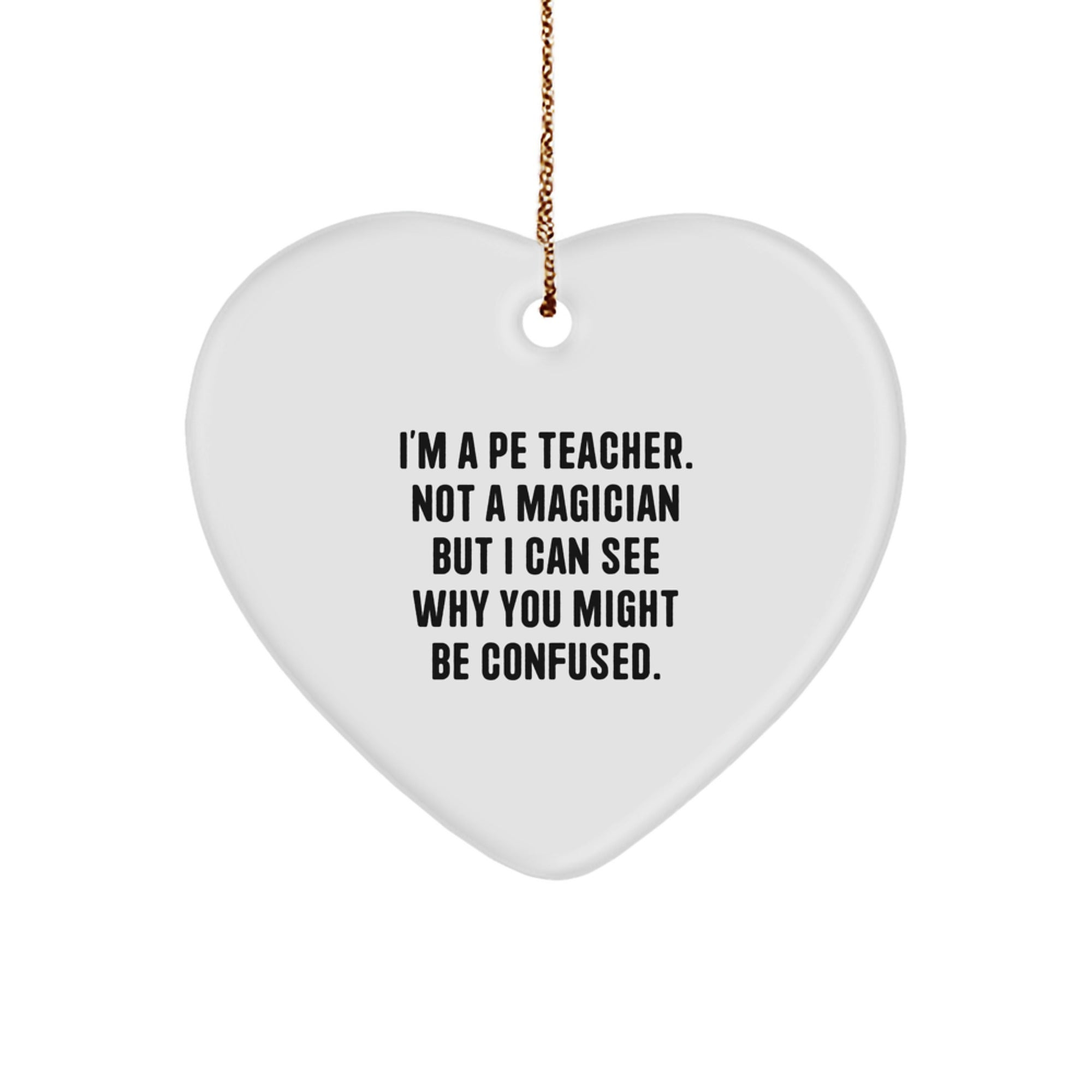 Funny PE Teacher Heart Ornament Gifts for Men from Family, Unique Christmas Unique Gifts - Image 1
