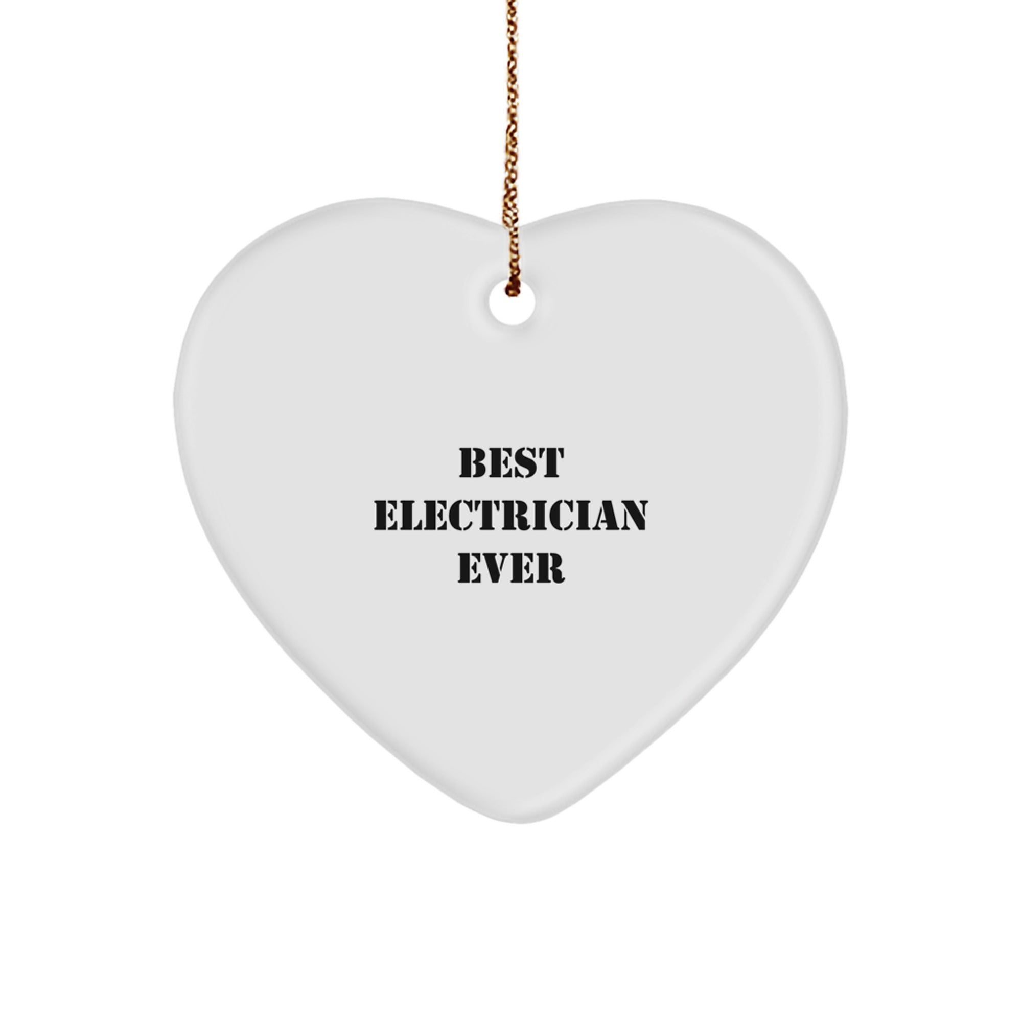 Funny Electrician Gifts from Best Electrician Ever - Heart Ornament for Electrician, Men, or Coworkers - Best Christmas Unique Gifts - Image 1