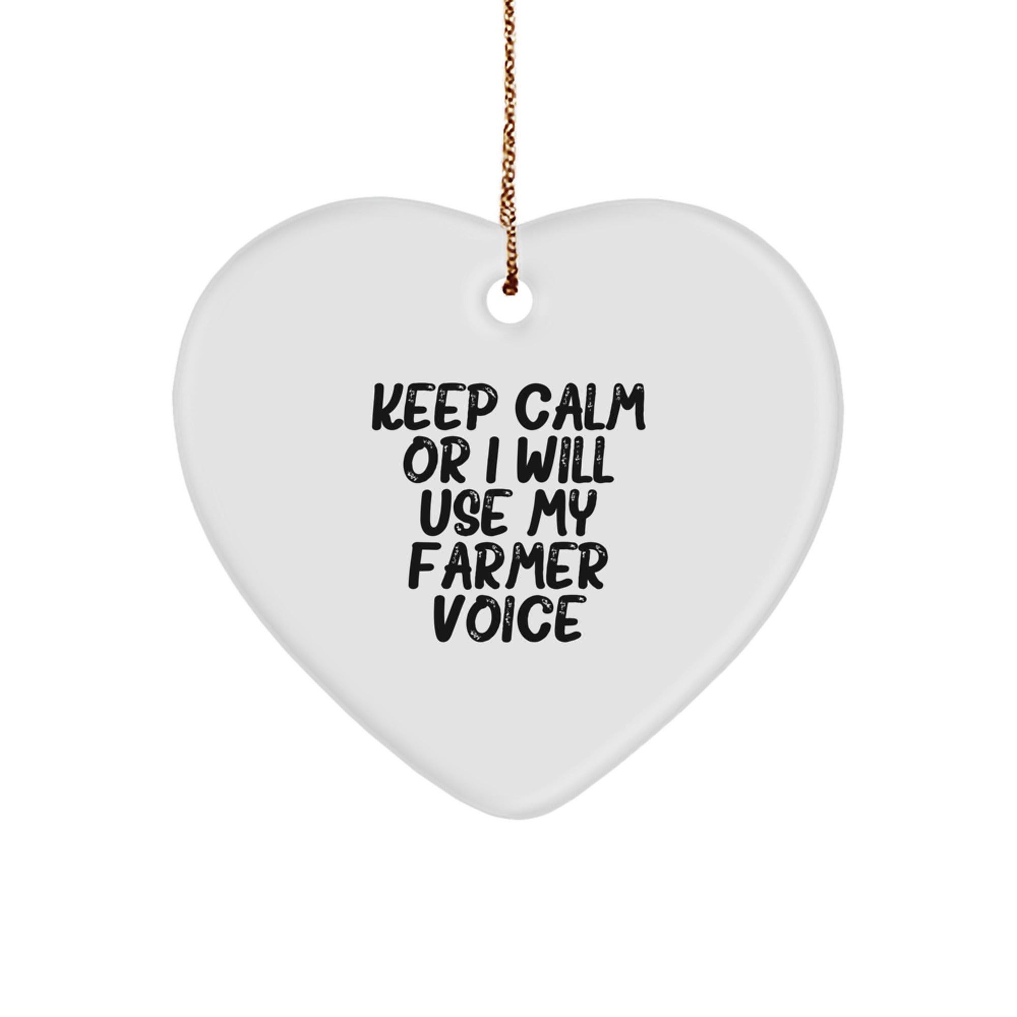 Funny Gifts from Friends and Family to a Lovable Farmer, Heart Ornament Keep Calm Or I Will Use My Farmer Voice, Christmas Unique Gifts for Farmers - Image 1