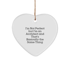Funny Architect Gifts - I'm Not Perfect But I'm An Architect And That's Basically The Same Thing Heart Ornament, Gifts from Family to Architect Friends for Christmas - Image 1