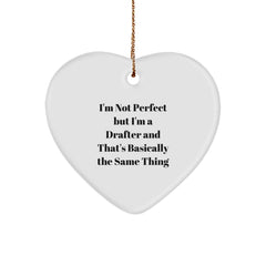 Funny Drafter Gifts from Friends, Heart Ornament with 'I'm Not Perfect But I'm A Drafter' Quote, Christmas Unique Gifts for Drafter - Image 1