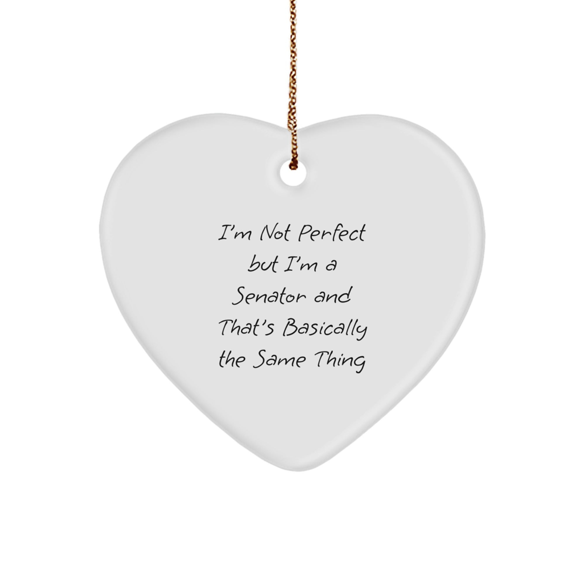 Senator Heart Ornament, Funny Quote Gifts from Friends and Family for Christmas - Image 1