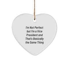 Vice President Gifts from Friends for Christmas, Heart Ornament with Quote 'I'm Not Perfect But I'm A Vice President And That's Basically The Same Thing', Unique and Funny Gifts for Men - Image 1