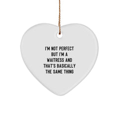 Funny Waitress Gifts for Women - 'I'm Not Perfect But I'm A Waitress' Heart Ornament, Christmas Unique Gifts from Friends, Coworkers, Family - Image 1