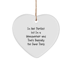 Woodworker's Heart Ornament, Funny Quote Gifts from Friends to Family, Unique Christmas Decorations - Image 1