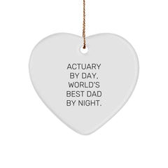 Actuary Gifts by Day, Heart Ornament for Christmas by Night, Funny Quote - Gifts from Dad for Actuary Friends and Family - Image 1