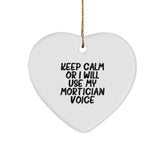 Funny Mortician Gifts from Men to Morticians for Christmas - Keep Calm Or 'I Will Use My Mortician Voice' - Image 1