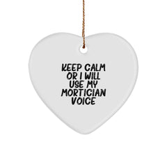 Funny Mortician Gifts from Men to Morticians for Christmas - Keep Calm Or 'I Will Use My Mortician Voice' - Image 1