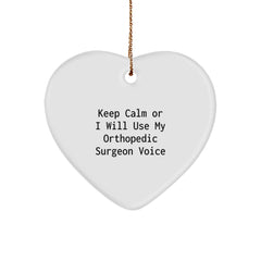 Funny Orthopedic Surgeon Gifts from Friends for Men, Women, or Family - Keep Calm Or I Will Use My Orthopedic Surgeon Voice Christmas Unique Gifts - Image 1