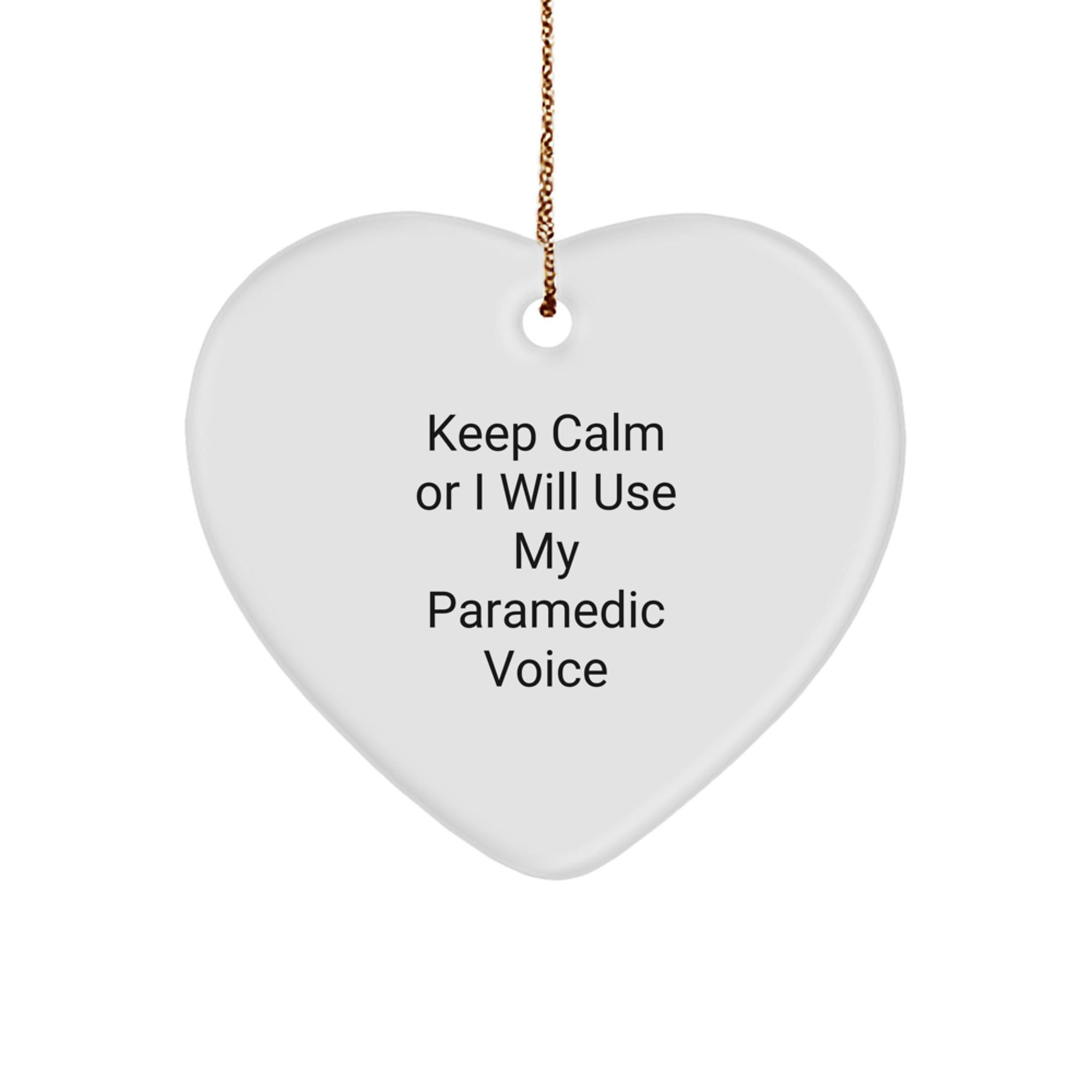Funny Rescue Worker Gifts from Friends for Christmas Unique Rescue Worker Heart Ornament Keep Calm Or I Will Use My Rescue Worker Voice - Image 1