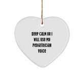 Funny Pediatrician Gifts for Christmas Heart Ornament 'Keep Calm Or I Will Use My Pediatrician Voice' from Friends - Image 1