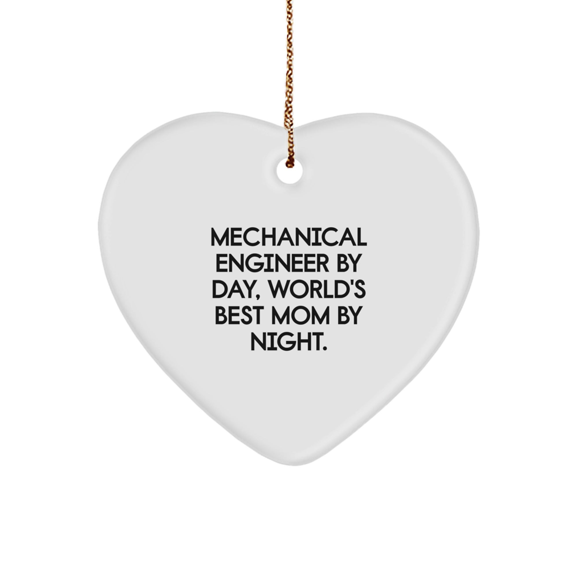 Mechanical Engineer Gifts from Mom, Heart Ornament for Christmas, 'Mechanical Engineer By Day, World's Best Mom By Night.' - Image 1