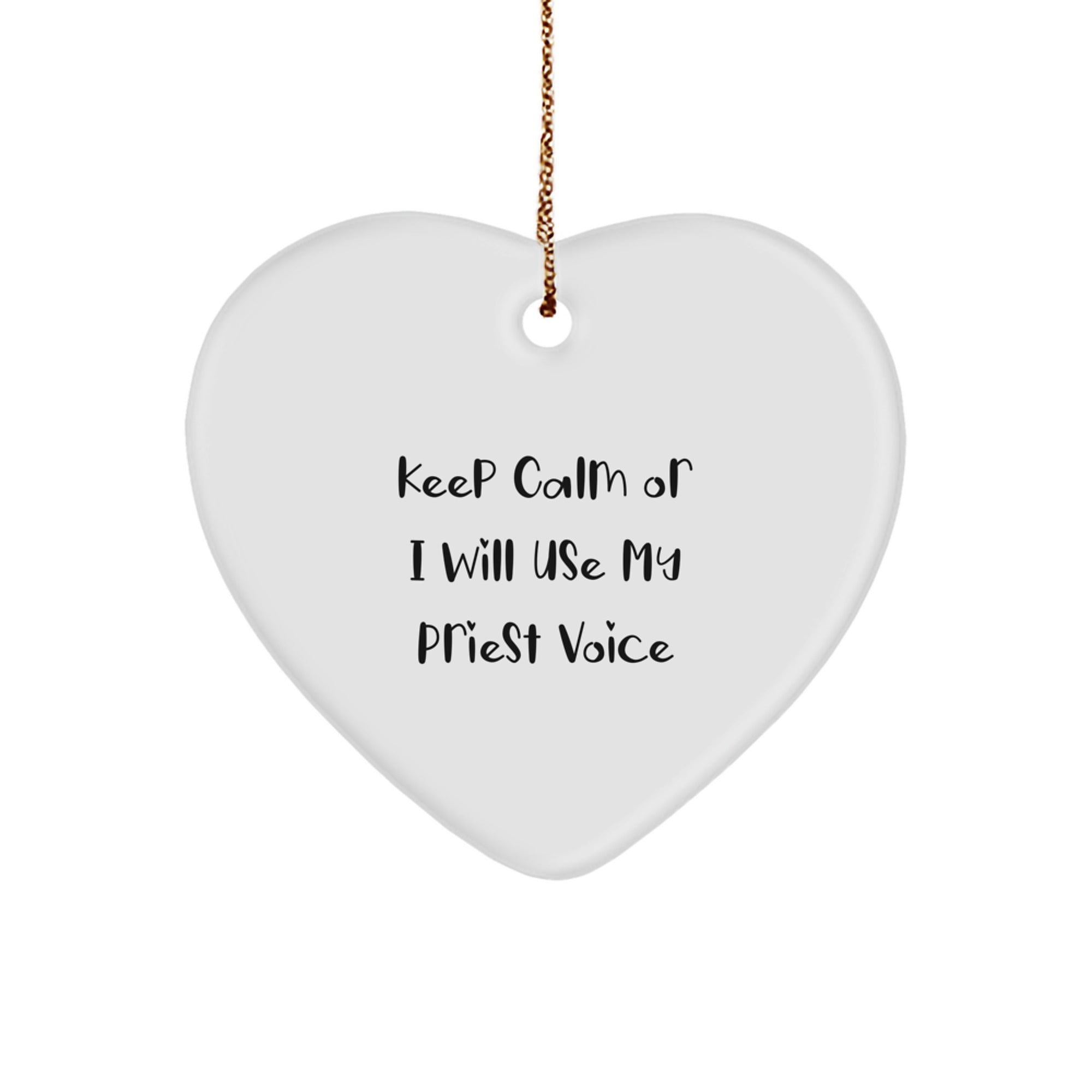 Funny Priest Heart Ornament Gift for Men, 'Keep Calm Or I Will Use My Priest Voice', Christmas Unique Gifts from Friends to Priest - Image 1