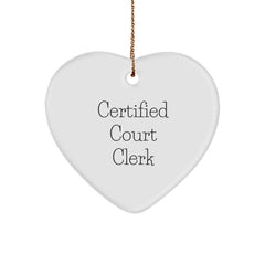 Funny Court Clerk Gifts, 'Certified Court Clerk' Heart Ornament, Christmas Unique Presents from Friends or Family - Image 1