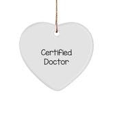 Funny Doctor Quote Heart Ornament Gifts from Friends for Christmas - Image 1
