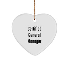 Funny General Manager Gifts for Christmas - Heart Ornament 'Certified General Manager' Quote, Gifts from Friends, Coworkers, or Family - Image 1