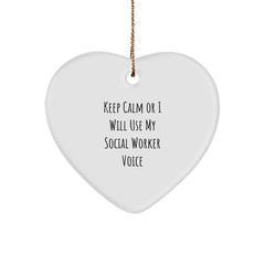 Social Worker Funny Heart Ornament Gifts from Friends for Women Men Coworkers - Keep Calm Or I Will Use My Voice - Image 1