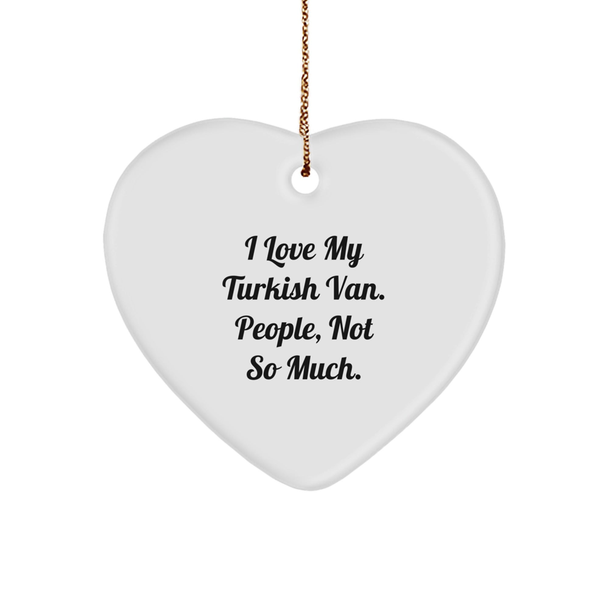 Turkish Van Cat Gifts for Men - Heart Ornament with Funny Quote, Christmas Unique Gifts from Friends - Image 1