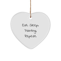 Funny Painting Quote Heart Ornament for Painting Enthusiasts, Gifts from Friends, Christmas Unique Gifts for Painting Lovers, Eat. Sleep. Painting. Repeat. - Image 1
