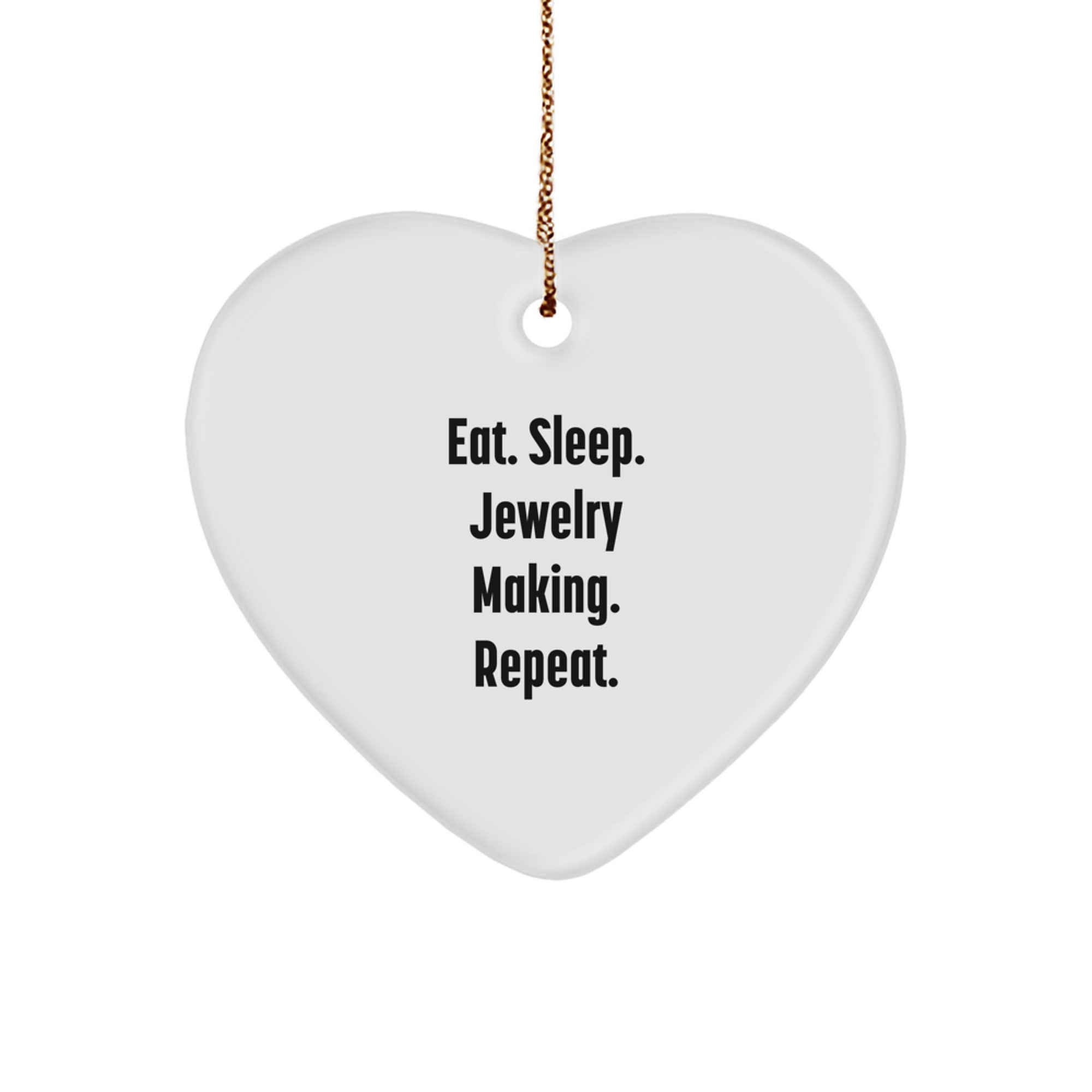 Jewelry Making Gifts from Family - Eat. Sleep. Jewelry Making. Repeat. Heart Ornament for Christmas - Image 1