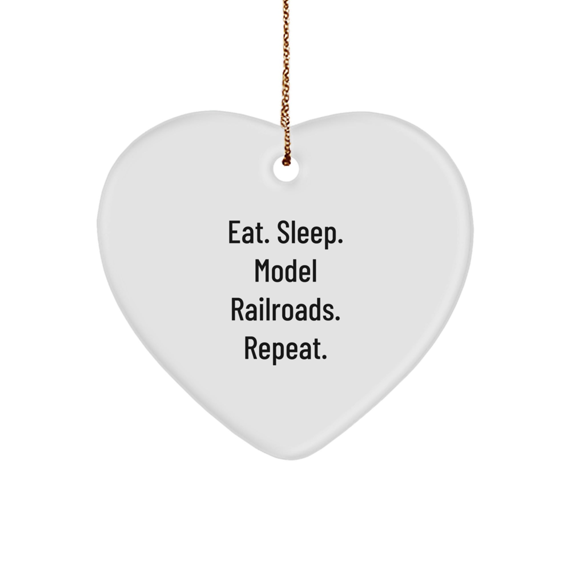 Model Railroads Enthusiast Gifts from Friends, Heart Ornament for Men, Eat. Sleep. Model Railroads. Repeat., Christmas Unique Gifts - Image 1