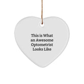 Awesome Optometrist Gifts for Christmas - Heart Ornament with Funny Quote, Gifts from Friends to Optometrist, Optometrist Heart Ornament - Image 1