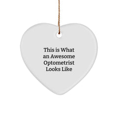 Awesome Optometrist Gifts for Christmas - Heart Ornament with Funny Quote, Gifts from Friends to Optometrist, Optometrist Heart Ornament - Image 1
