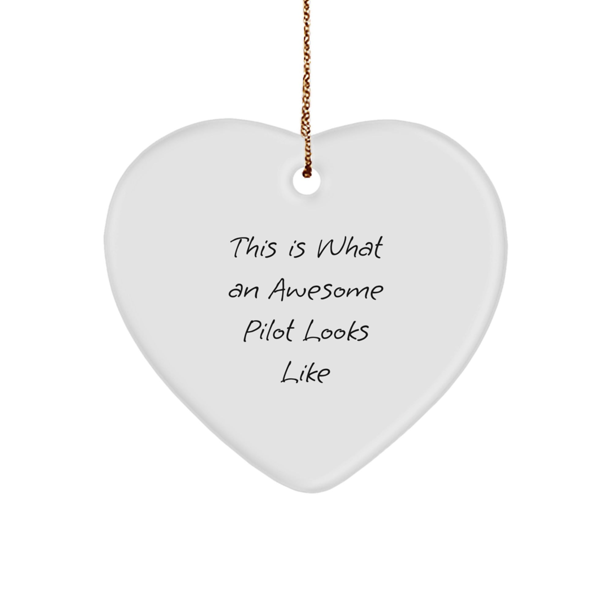Funny Pilot Gifts from Friends for Christmas - Heart Ornament with 'This Is What An Awesome Pilot Looks Like' Quote - Image 1