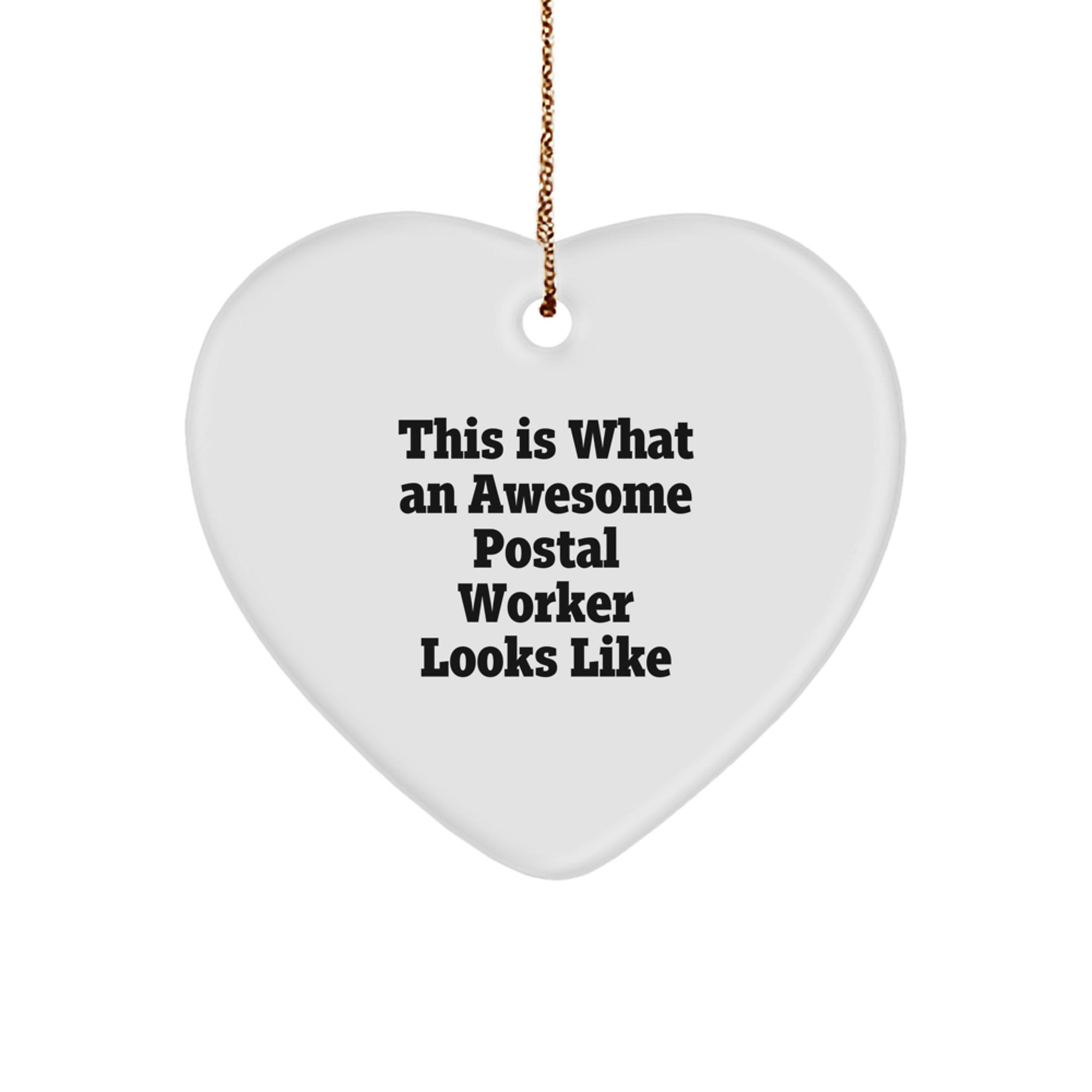 Funny Postal Worker Gifts, Heart Ornament, This Is What An Awesome Postal Worker Looks Like, Christmas Unique Gifts from Friends, Gifts for Postal Workers, Men, Women, Family - Image 1