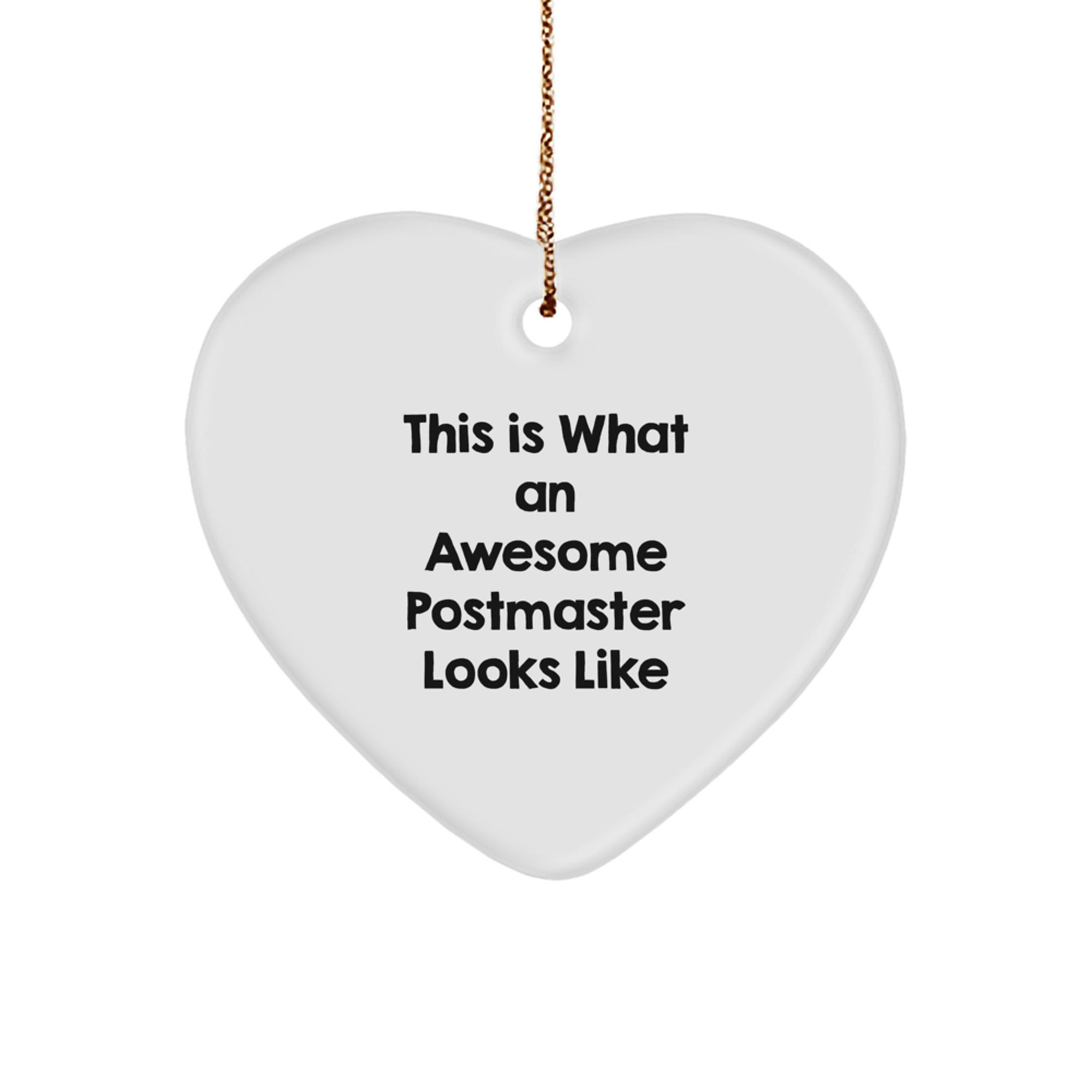 Funny Postmaster Gifts, Heart Ornament with Quote 'This Is What An Awesome Postmaster Looks Like' - Image 1