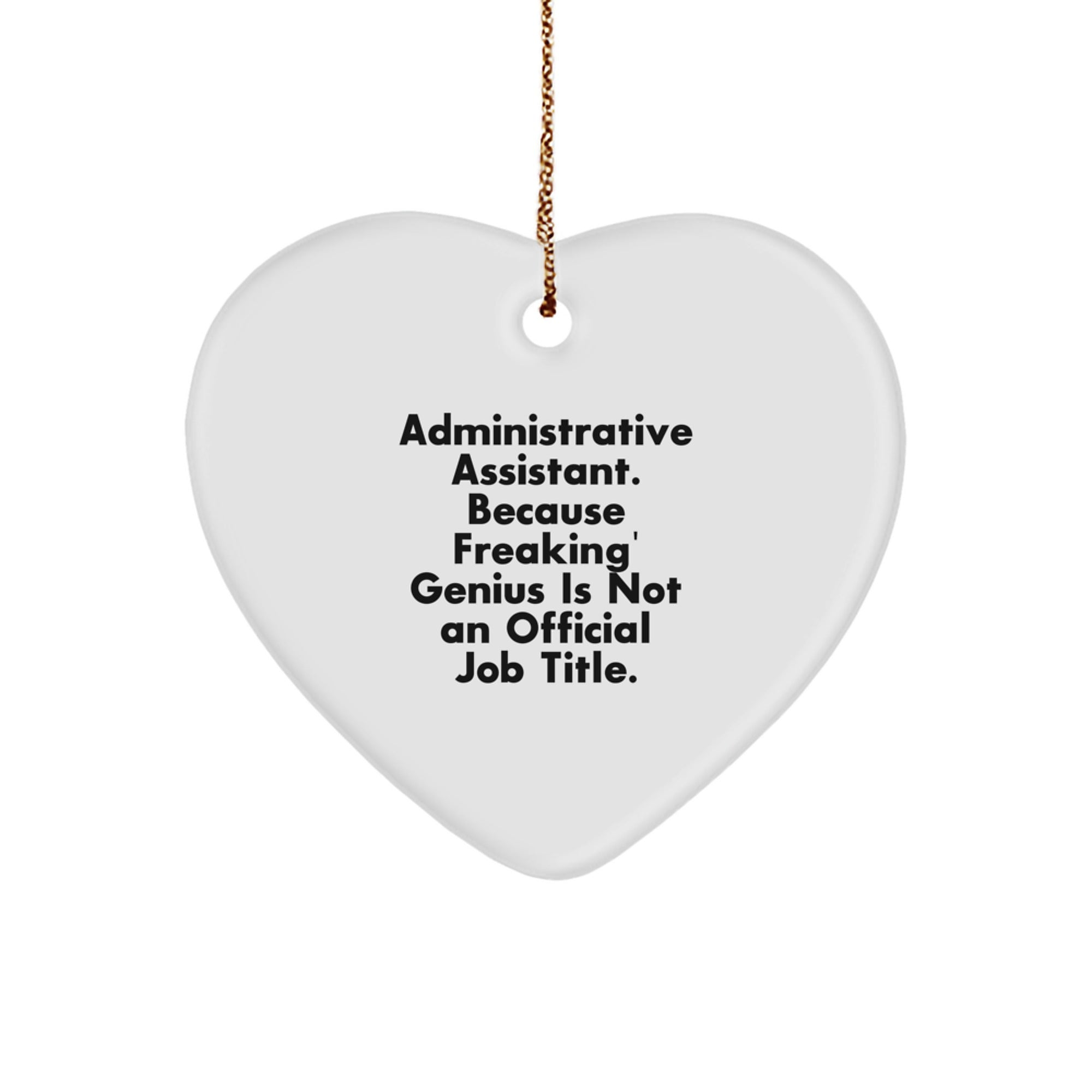 Funny Administrative Assistant Christmas Unique Gifts from Friends, Heart Ornament for Office, Desk Decor Inspirational Quote, Gifts for Administrative Assistant - Image 1