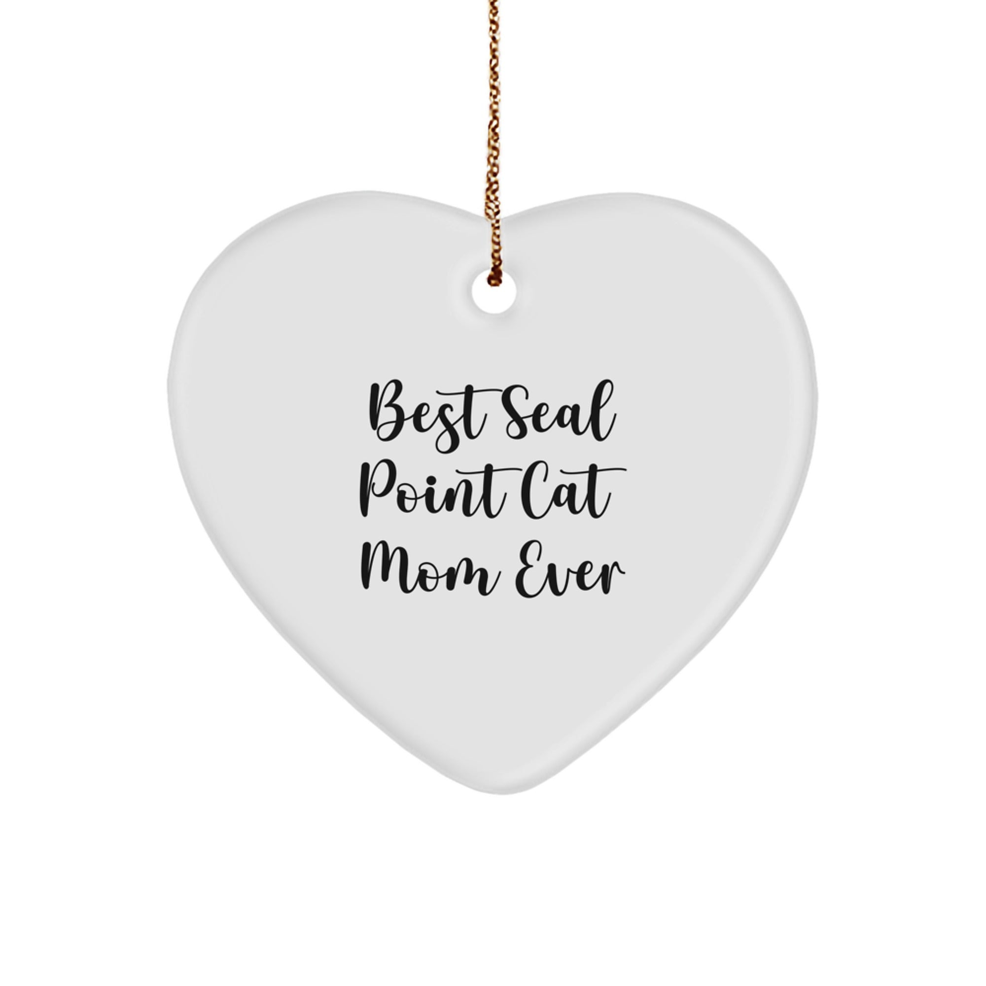 Funny Seal Point Cat Mom Gifts from Friends, Heart Ornament for Seal Point Cat Lovers, 'Best Seal Point Cat Mom Ever' Quote, Christmas Unique Gifts - Image 1