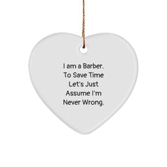 Funny Barber Gifts, Heart Ornament for Men, Gifts from Friends to Barber, Unique Christmas Unique Gifts for Barber - Image 1