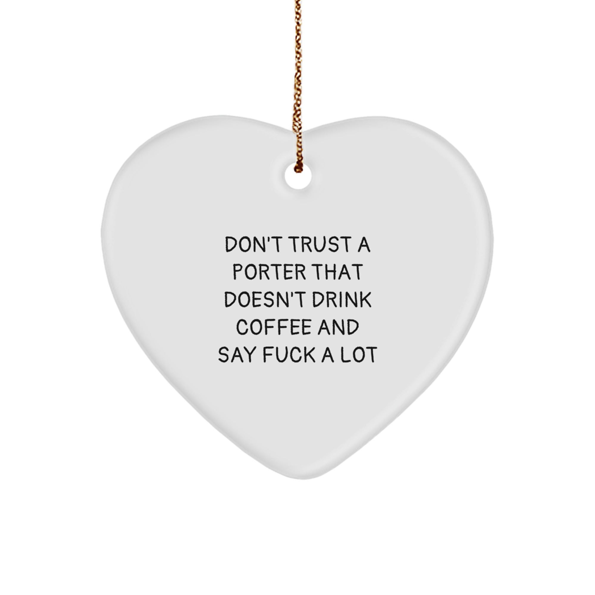 Funny Porter Gifts from Friends, Unique Heart Ornament for Porter, Christmas Unique Gifts for Him - Image 1
